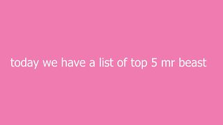 Top 5 MrBeast
