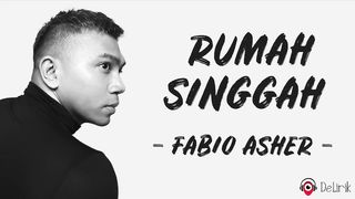 rumah singgah by Fabio Asher (Lyric)