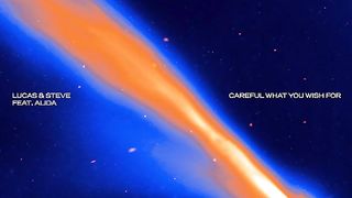 Lucas & Steve - Careful What You Wish For