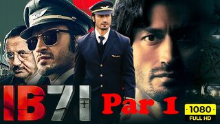 Bollywood Hindi Movie (IB71) Hindi Full Movies Free Download #01