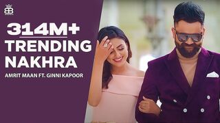 Trending Nakhra (Full Video) | Amrit Maan ft. Ginni Kapoor | Intense || Latest Songs 2018