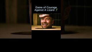 A game of courage against a lizard