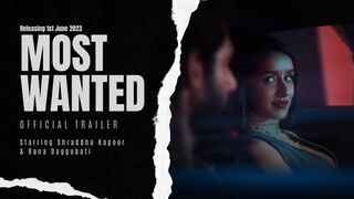 Most Wanted | Official Trailer | Shraddha Kapoor, Rana Daggubatti |Shraddha Kapoor New Movie Trailer