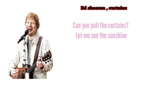 Liric song Ed Sheeran , Curtains