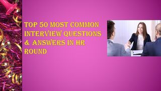 Most Common Interview | Top 50 Q & A | for fresh and experience candidates