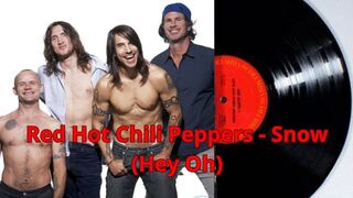 Red  Chili Peppers - Snow (Hey Oh)