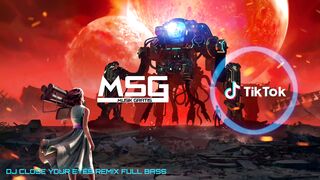 DJ CLOSE YOUR EYES X BANGUN TIDUR X GAM GAM TEKI TEKI TIKTOK VIRAL REMIX FULL BASS 2022
