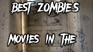 Top 10 best zombies movies