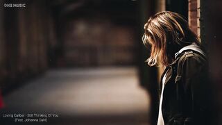Loving Caliber Feat Johanna Dahl - Still Thinking Of You  Lyrics