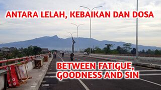 BETWEEN FATIGUE, GOODNESS AND SIN
