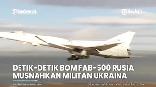 DETIK DETIK BOM FAB 500 RUSIA MUSNAHKAN MILITAN UKRAINA