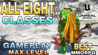 ALL EIGHT CLASSES GAMEPLAY ( MAX LEVEL ) Crossplatform  Unreal Engine 4 F2P MMORPG TRAHA GLOBAL