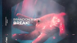Brandon Mints - BREAK!