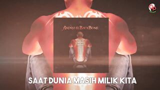 ANDRA AND THE BACKBONE - Saat Dunia Masih Milik Kita