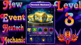 Galaxy Attack Alien Shooter[New Event Hextech Mechanic] Level 3