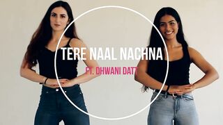 Tere Naal Nachna (ft. Dhwani Datt)