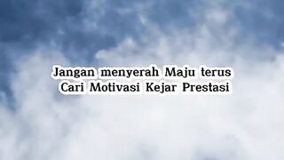 Motivation ; Cari Motivasi Kejar Prestasi