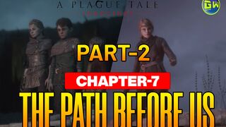 The Path Before Us - Chapter 07 - A Plague Tale Innocence - Gameplay -  Part - 2