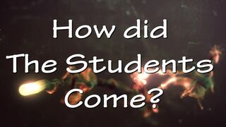 How did The Students Come?