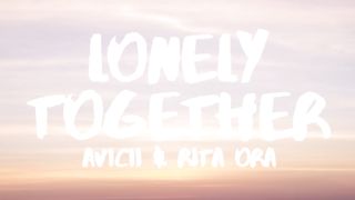 Avicii ft Rita Ora Lonely Together Lyrics