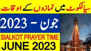 Sialkot Prayer Timing June 2023 | Sialkot Prayer Time Today 2023 | Sialkot Namaz Time Today 2023