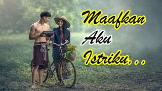 Maafkan Aku Istriku