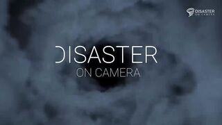 From the Eye of the Storm_ Incredible Footage of Natural Disasters