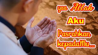 Aku Pasrahkan KepadaMu...