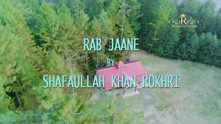 Rab Jaane Shafaullah Khan Rokhri Eid Album 2018 Latest Saraiki Song