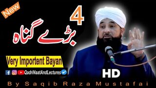 4 Bade Gunah | Most Importent Bayan By Moulana Raza Saqib Mustafai \ Qadri Naat And Lectures