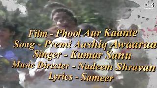 Premi_Aashiq_Awara_-_Lyrical___Phool_Aur_Kaante___Ajay_Devgn%2C_Madhoo___Kumar_Sanu___90_s_Hits(360p).