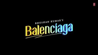 Balenciaga___Neha_Kakkar%2C_Tony_Kakkar___Tony_Jr.%2C_Priyanka_Ahuja___Adil_Shaikh___Bhushan_Kumar(720p).