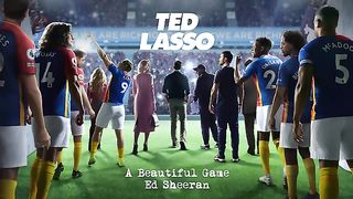 Ed Sheeran - A Beautiful Game (from Ted Lasso)