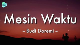Budi doremi-Mesin waktu (Lirik Lagu) ????