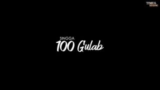 SINGGA__100_Gulab__Official_Video__-_Nikkesha_-_Rose_Day_Special_Punjabi_Song_-_Latest_Rose_Day_Song(720p).