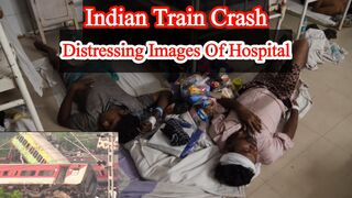 Indian train crash and distressing images of hospital