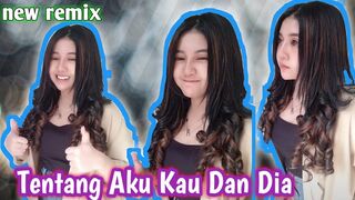 DJ°tentang aku kau dan dia[new remix]#dirumahaja