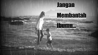 Jangan Pernah Kau Berdebat Dengan Ibumu...