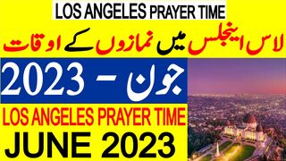 Los Angeles Prayer Timing June 2023 | Los Angeles Prayer Time Today 2023 | Los Angeles Namaz Time