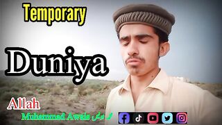 Temporary Duniya!! There is still time to return to Allah!?