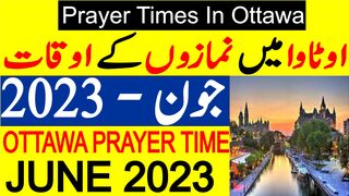 Ottawa Prayer Timing June 2023 | Ottawa Prayer Time Today 2023 | Ottawa Namaz Time Today 2023