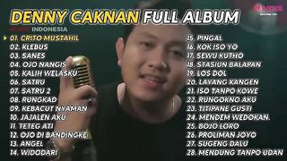DENNY CAKNAN " CRITO MUSTAHIL , KLEBUS " FULL ALBUM 28 LAGU TERPOPULER