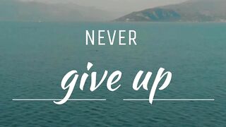 never give up 4