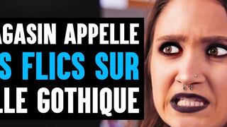 Magasin Appelle LES FLICS SUR Fille Gothique
