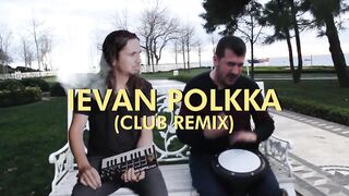 The Kiffness - Ievan Polkka ft. Bilal Göregen (Club Remix) [Official Video]