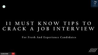 Must Know 11 Tips to Crack a Job Interview | For Fresh and Experience Candidates