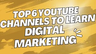 Learn Digital Marketing from the Best: Top 6 Youtube Channels