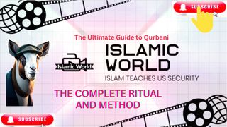 The Ultimate Guide to Qurbani: The Complete Ritual and Method