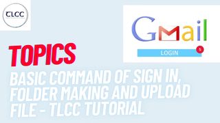 Gmail Basics - TLCC Tutorial