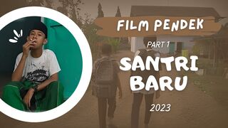 Film pendek Santri Baru • PART 1